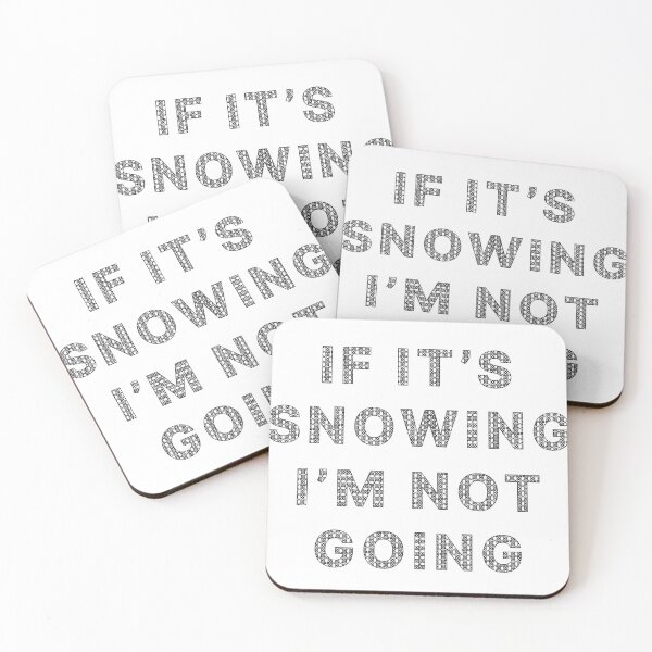Item preview, If It's Snowing I'm Not Going designed and sold by SAIDDIA.
