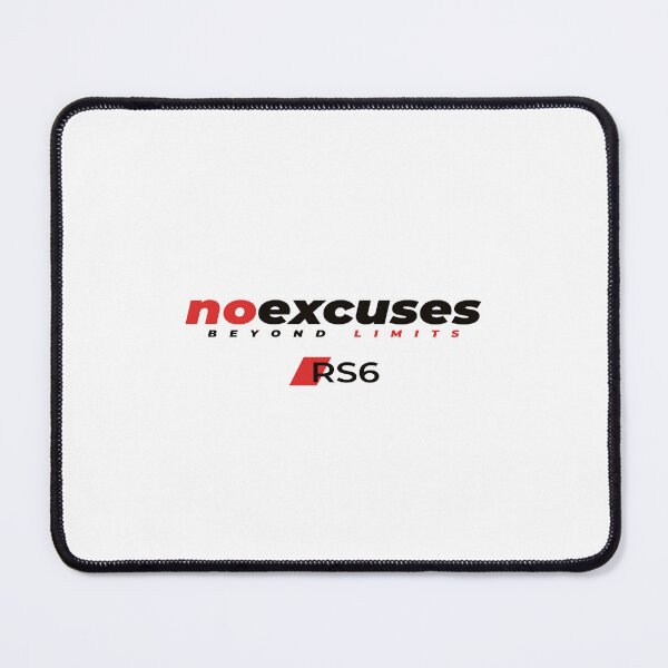 Item preview, No Excuses, Beyond Limits – RS6 designed and sold by grafik.