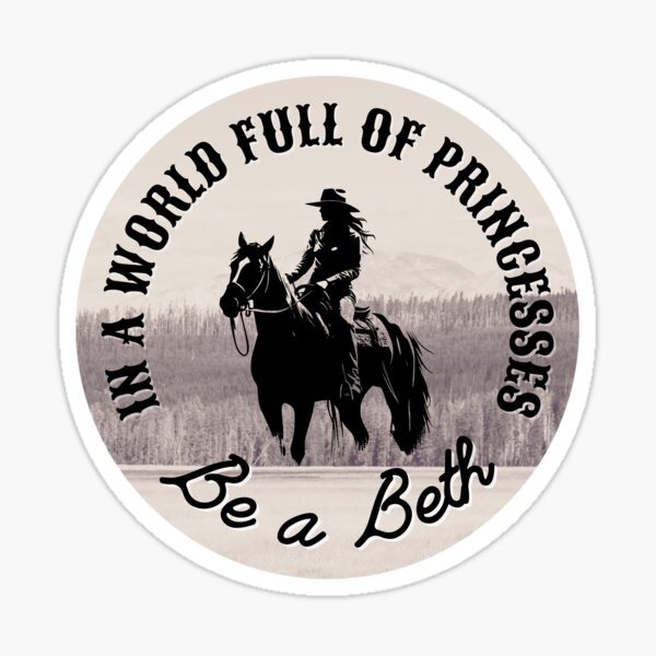 Item preview, Copy of Yellowstone In a world full of princesses be a Beth designed and sold by Scenic.