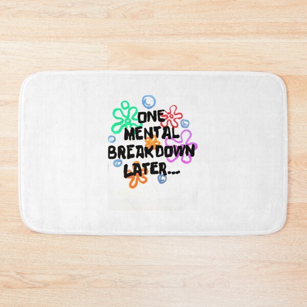 Item preview, One Mental Breakdown Later  designed and sold by Chad's Fresh Art.