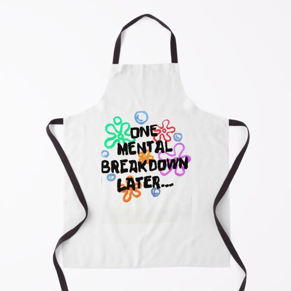 Item preview, One Mental Breakdown Later designed and sold by Chad's Fresh Art.