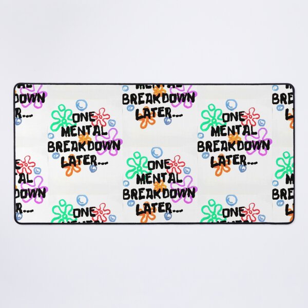 Item preview, One Mental Breakdown Later designed and sold by Chad's Fresh Art.
