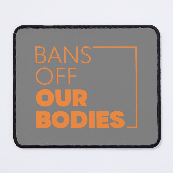 Item preview, "Bans Off Our Bodies – Pro-Choice Feminist Statement for Reproductive Rights" designed and sold by artworkathome.