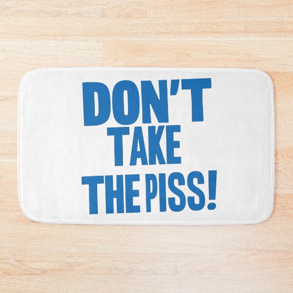 Item preview, Don't take the Piss! designed and sold by Gentle40Winks.