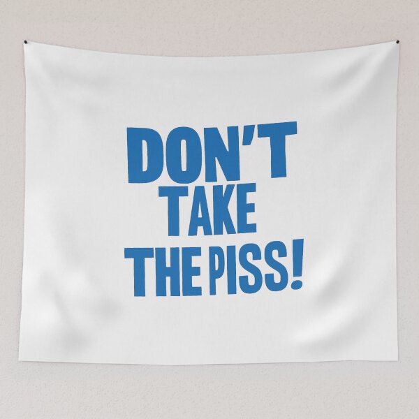 Item preview, Don't take the Piss! designed and sold by Gentle40Winks.