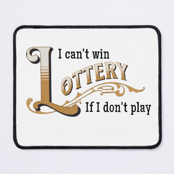Item preview, Lottery I can't win if I don't play designed and sold by absurditeestore.