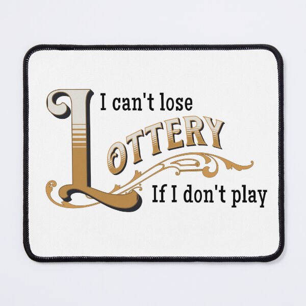 Item preview, Lottery I can't lose if I don't play  designed and sold by absurditeestore.