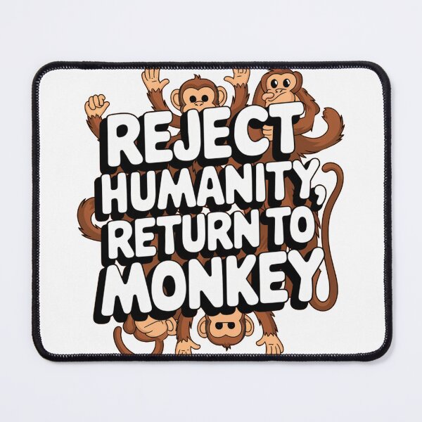 Item preview, Reject Humanity Return To Monkey designed and sold by MonkiFlipp.