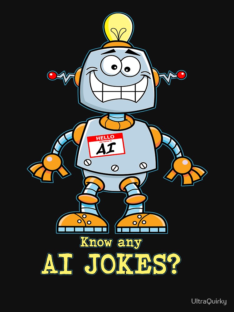Thumbnail 7 of 7, Classic T-Shirt, AI Jokes. designed and sold by UltraQuirky.