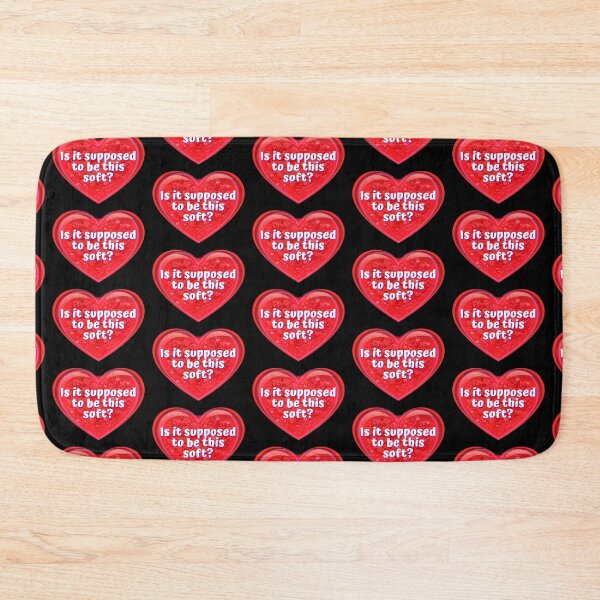 Item preview, HEART:  Is it supposed to be this soft? - funny valentines signs designed and sold by DesignsFromTW-S.