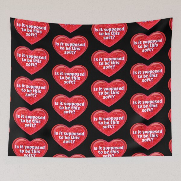 Item preview, HEART:  Is it supposed to be this soft? - funny valentines signs designed and sold by DesignsFromTW-S.