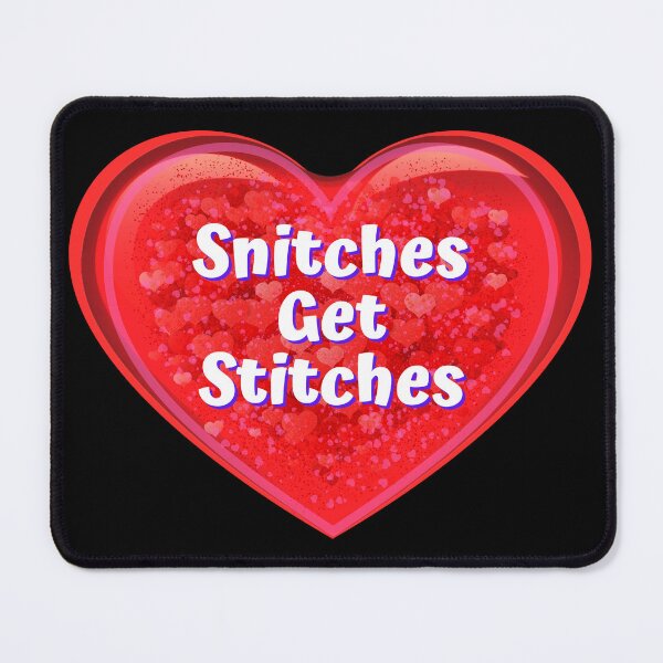 Item preview, HEART: Snitches Get Stitches - funny valentines signs designed and sold by DesignsFromTW-S.
