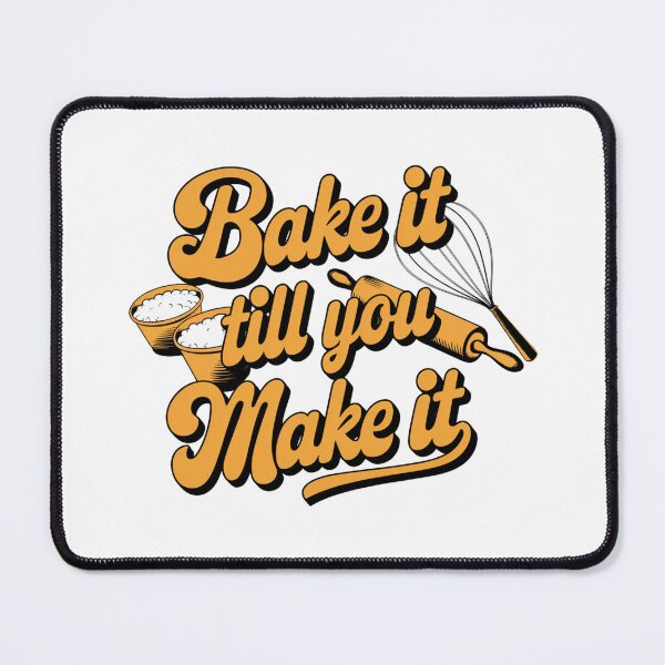 Item preview, Bake It Till You Make It designed and sold by Cheerhub.