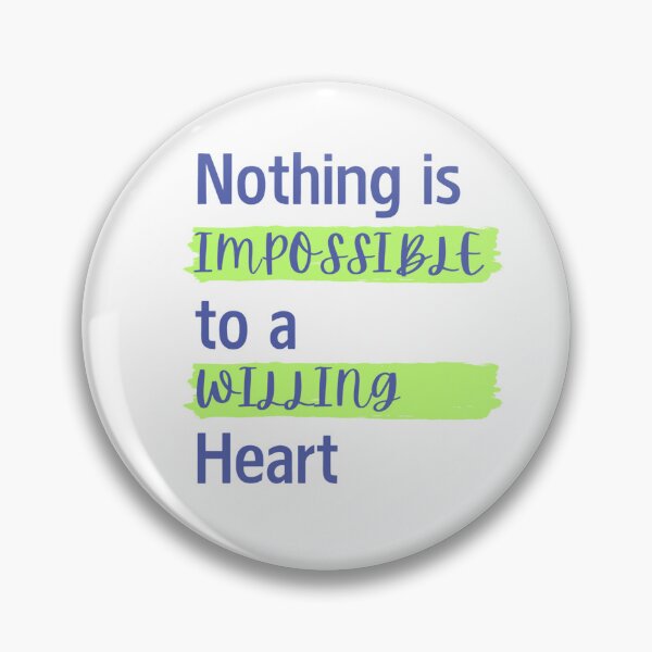 Item preview, Nothing is Imposible to a Willing Heart designed and sold by Lucky Arts With Love.