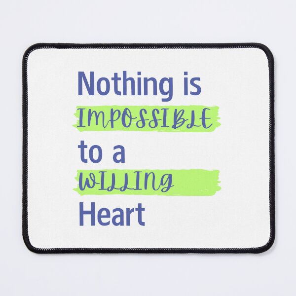 Item preview, Nothing is Imposible to a Willing Heart designed and sold by Lucky Arts With Love.