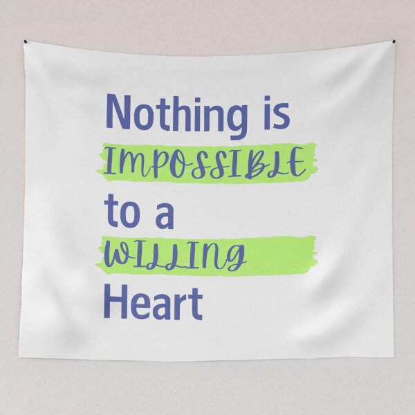 Item preview, Nothing is Imposible to a Willing Heart designed and sold by Lucky Arts With Love.