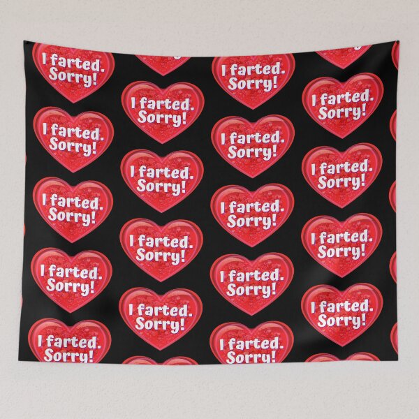 Item preview, HEART:  I farted.  Sorry! - funny valentines signs designed and sold by DesignsFromTW-S.