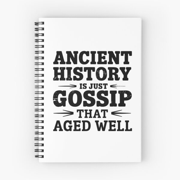 Item preview, Ancient History Gossip That Aged Well  designed and sold by Cheerhub.