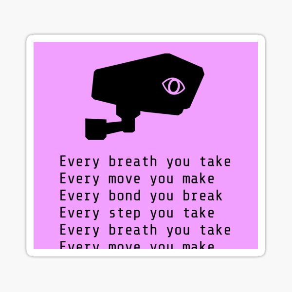 Item preview, Every breath you take (surveillance camera) designed and sold by sneakawaystudio.
