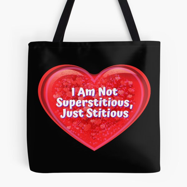 Item preview, HEART:  I Am Not Superstitious, Just Stitious - funny valentines signs designed and sold by DesignsFromTW-S.