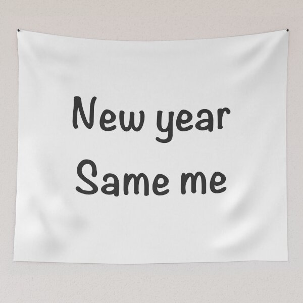 Item preview, New year, same me designed and sold by ARCBEAT STUDIO.