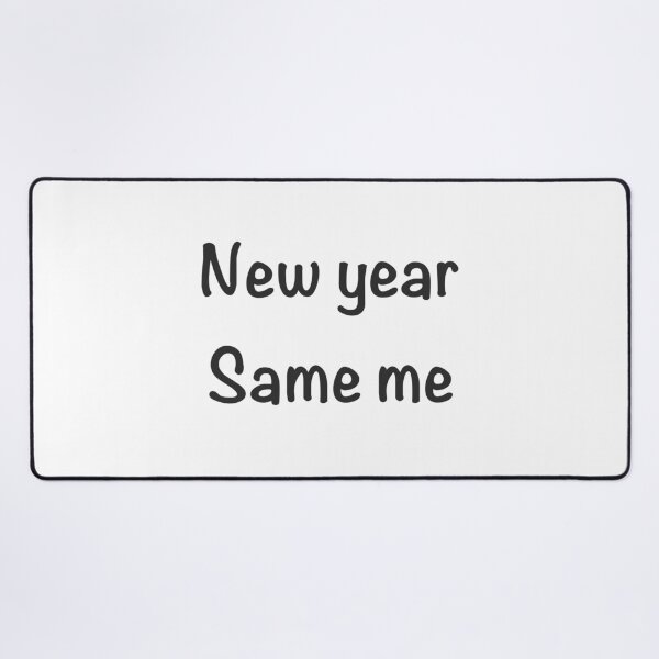 Item preview, New year, same me designed and sold by ARCBEAT STUDIO.