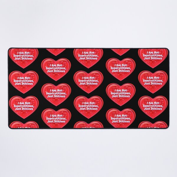 Item preview, HEART: I Am Not Superstitious, Just Stitious - funny valentines signs designed and sold by DesignsFromTW-S.