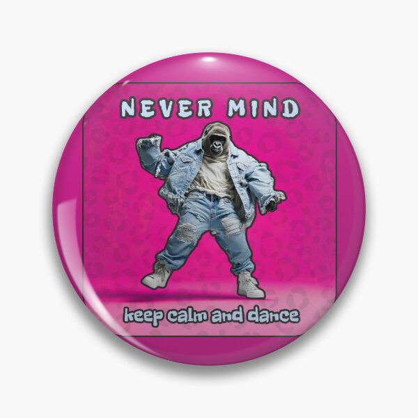 Item preview, Never mind, keep calm and dance, pink artwork with a dancing gorilla designed and sold by silent-violin.