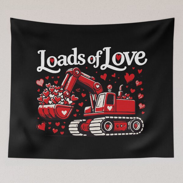 Item preview, Loads Of Love Excavator Happy Valentines Day designed and sold by TomFrontierArt.