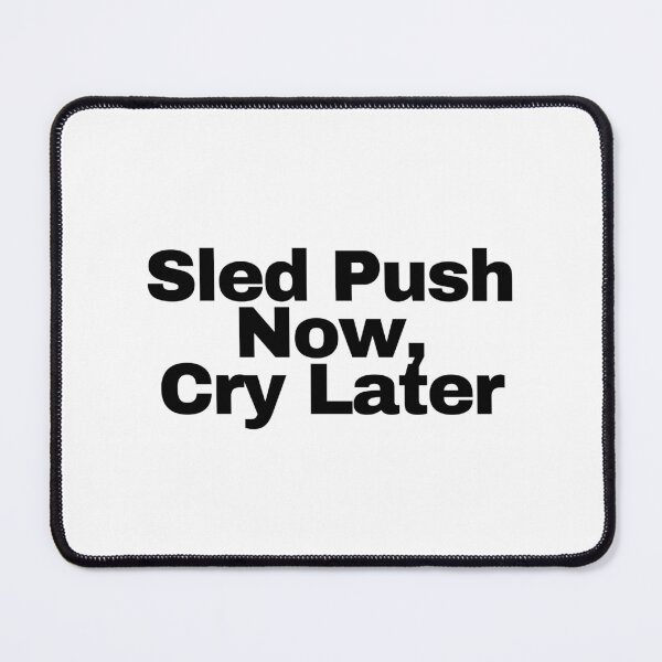 Item preview, Sled Push Now, Cry Later - Hyrox Workout Motivation Shirt  designed and sold by InkVibes21.