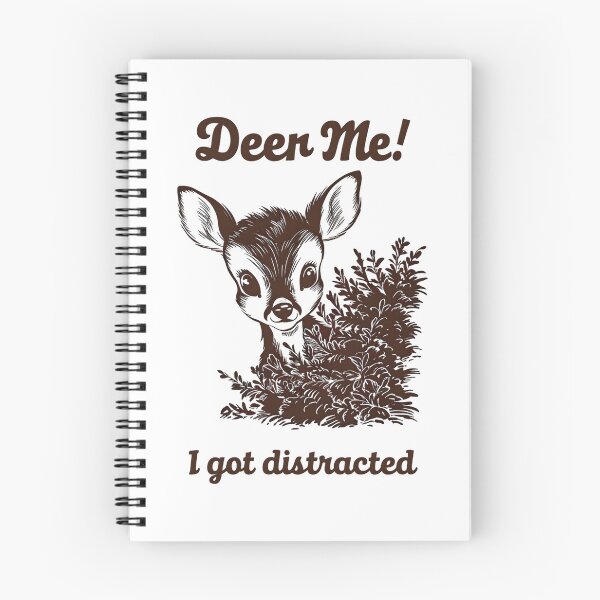 Item preview, Funny Deer Pun "Deer Me! I Got Distracted" designed and sold by Taans-Creation.
