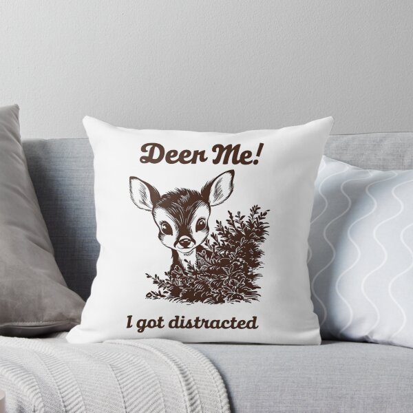 Item preview, Funny Deer Pun "Deer Me! I Got Distracted" designed and sold by Taans-Creation.