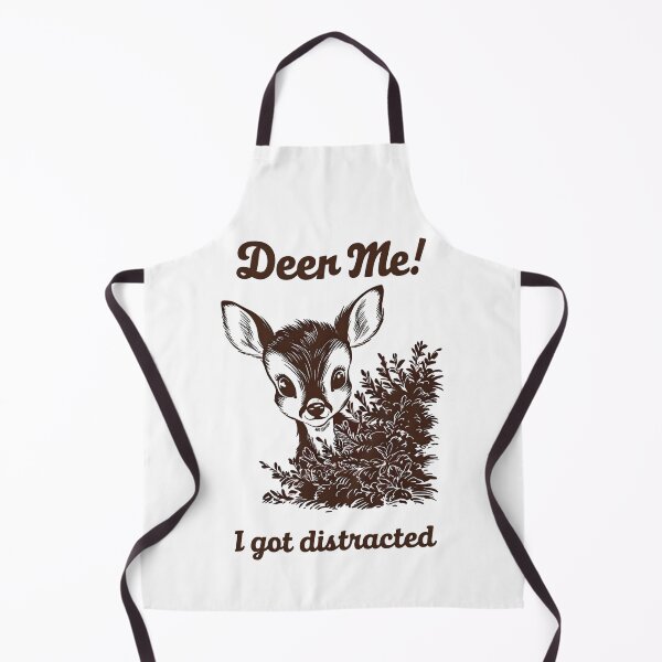 Item preview, Funny Deer Pun "Deer Me! I Got Distracted" designed and sold by Taans-Creation.