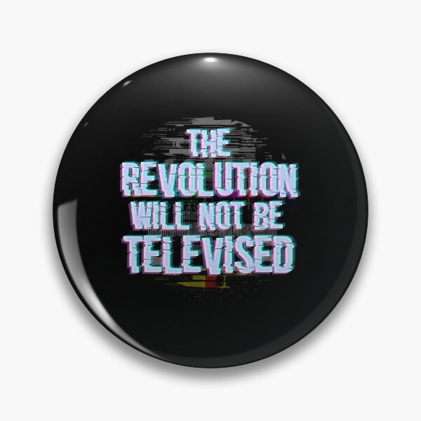 Item preview, The revolution will nont be televised designed and sold by remerasnerdas.
