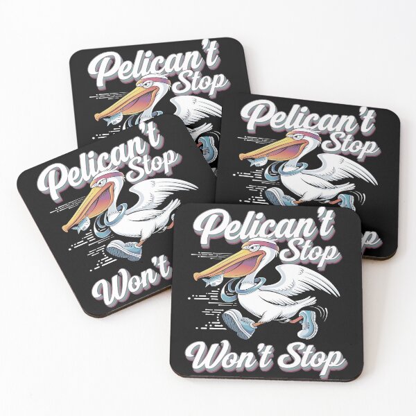 Item preview, Pelican't stop won't stop - The pelicans look - People like pelicans - Feel it pelicans - Me and my pelicans - Pelicans go for it  designed and sold by JansenGS.