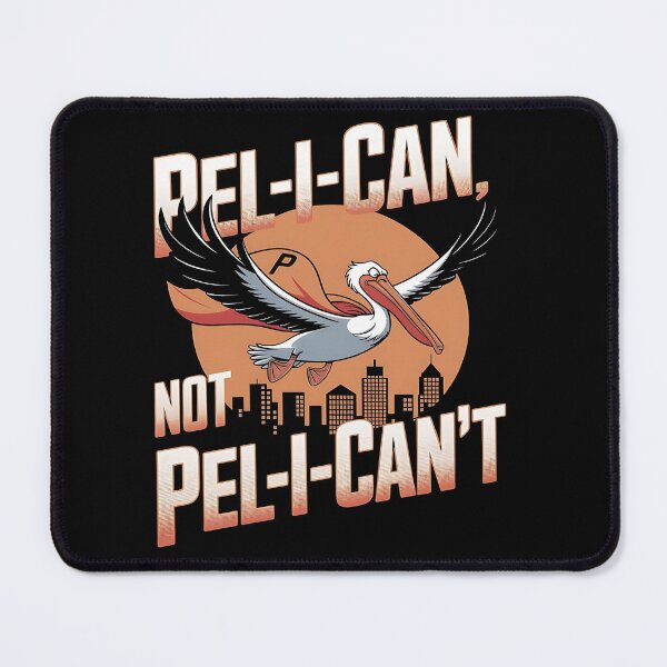 Item preview, Pel-i-can not pel-i-cant - The pelicans look - People like pelicans - Feel it pelicans - Me and my pelicans - Pelicans go for it  designed and sold by JansenGS.