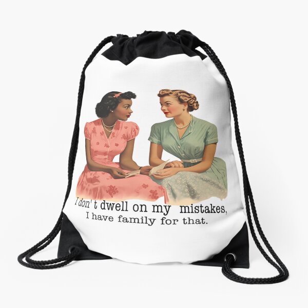 Item preview, I don't Dwell on my Mistakes, I have family for that Retro Housewives designed and sold by ColorFlowArt.