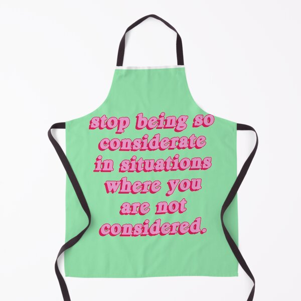 Item preview, Stop Being So Considerate designed and sold by maddiemercer.