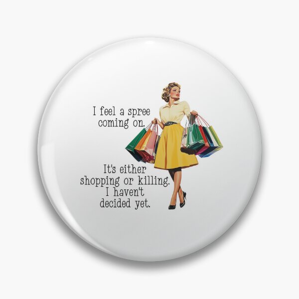 Item preview, I feel a Spree Coming on Retro Housewife designed and sold by ColorFlowArt.