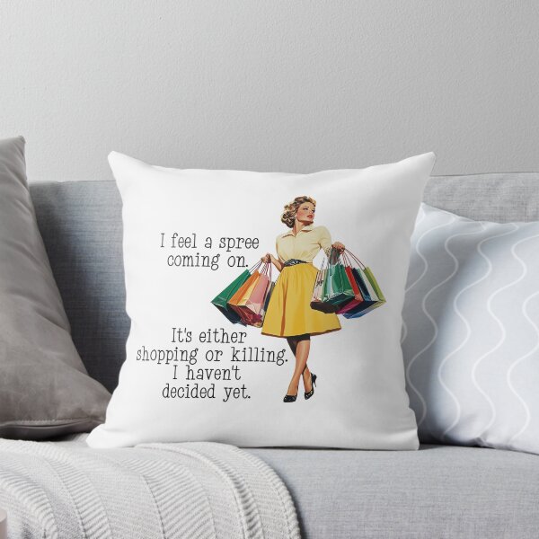 Item preview, I feel a Spree Coming on Retro Housewife designed and sold by ColorFlowArt.