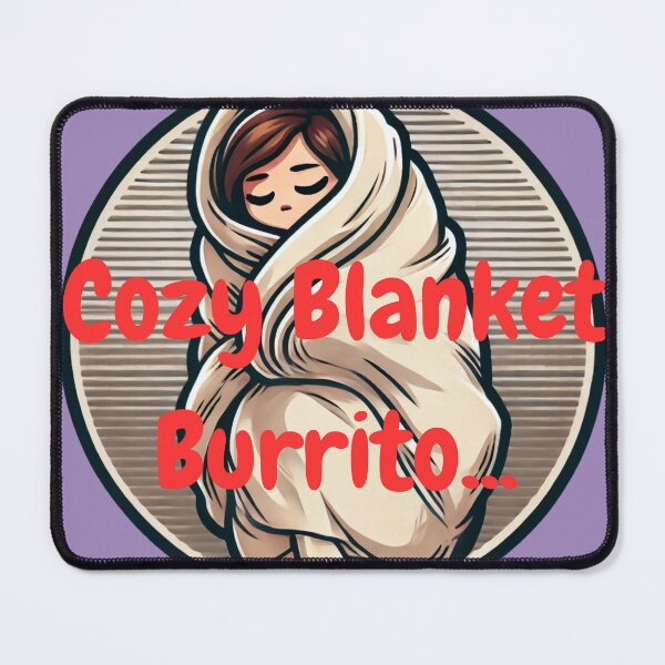 Item preview, Cozy Blanket Burrito - Funny Introvert Meme designed and sold by Nauert's.