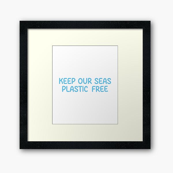 Item preview, keep our seas plastic free designed and sold by designing01Ar3.