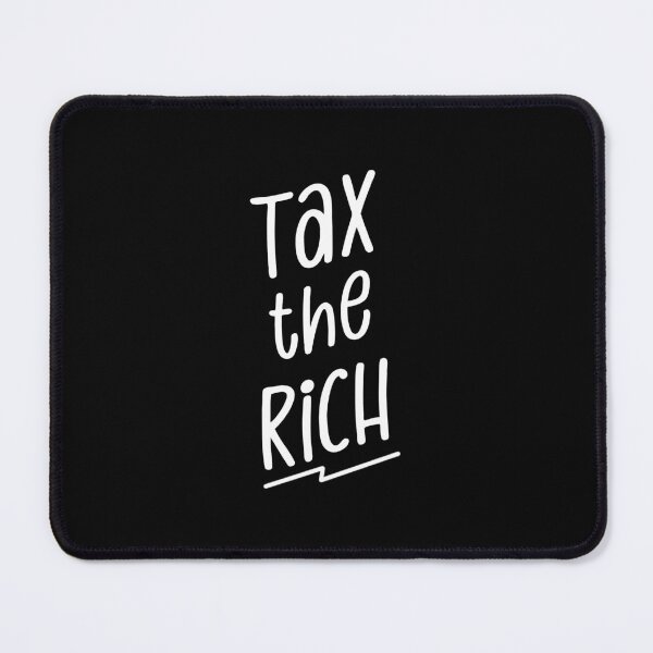Item preview, Tax The Rich designed and sold by Monicchi.
