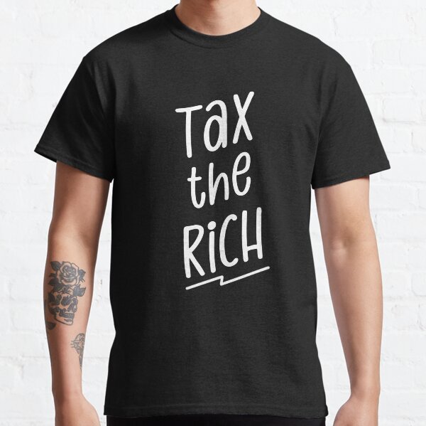 Item preview, Tax The Rich designed and sold by Monicchi.