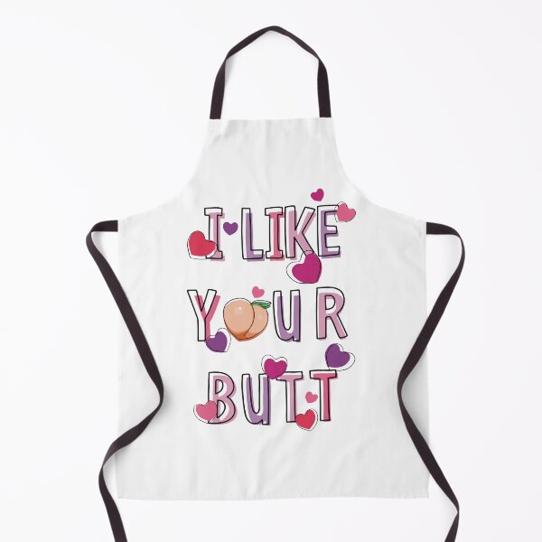 Item preview, I like your butt designed and sold by Bennet and Bird.