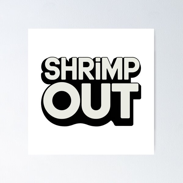 Item preview, Modern Shrimp Out Typography designed and sold by Martial-Art-23.
