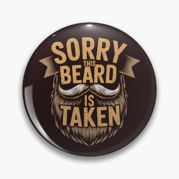 Item preview, Sorry This Beard Is Taken, Valentines Day Gift for Him Funny Fathers day designed and sold by bimimagic.