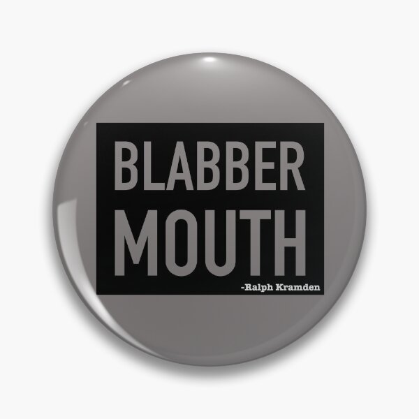 Item preview, Blabbermouth Honeymooners Quote designed and sold by reillysgal.