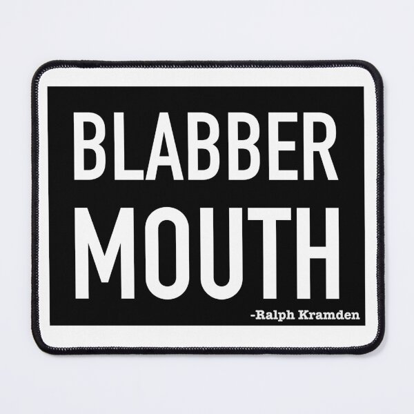 Item preview, Blabbermouth Honeymooners Quote designed and sold by reillysgal.