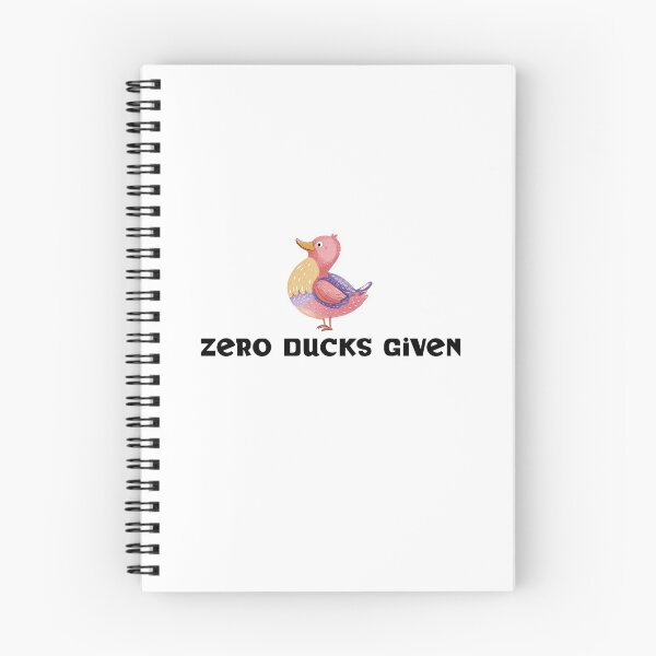 Item preview, Zero Ducks Given designed and sold by Me Me Studios.